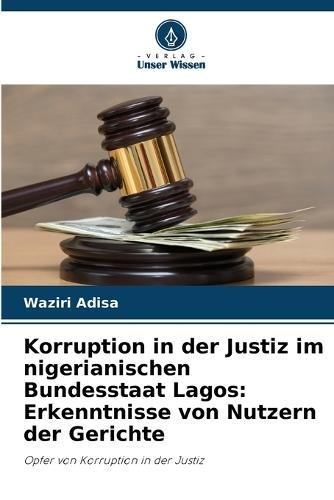 Korruption in der Justiz im nigerianischen Bundesstaat Lagos: Erkenntnisse von Nutzern der Gerichte
