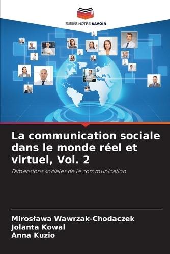 La communication sociale dans le monde réel et virtuel, Vol. 2
