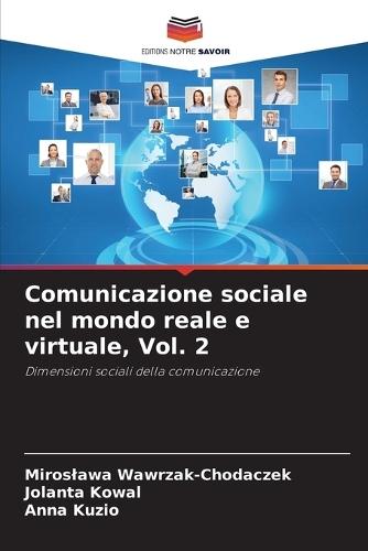 Comunicazione sociale nel mondo reale e virtuale, Vol. 2