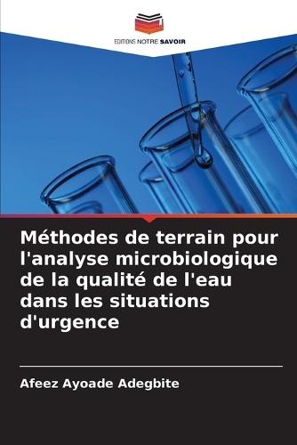 Méthodes de terrain pour l'analyse microbiologique de la qualité de l'eau dans les situations d'urgence