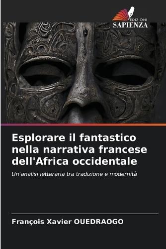 Esplorare il fantastico nella narrativa francese dell'Africa occidentale