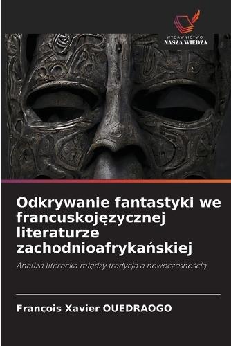 Odkrywanie fantastyki we francuskojęzycznej literaturze zachodnioafrykańskiej
