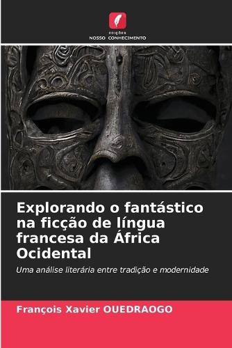 Explorando o fantástico na ficção de língua francesa da África Ocidental