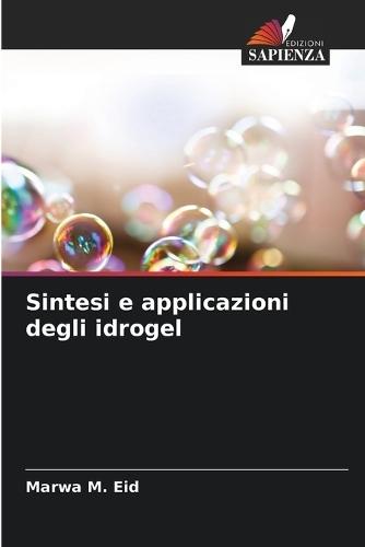 Sintesi e applicazioni degli idrogel