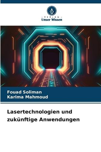 Lasertechnologien und zukünftige Anwendungen