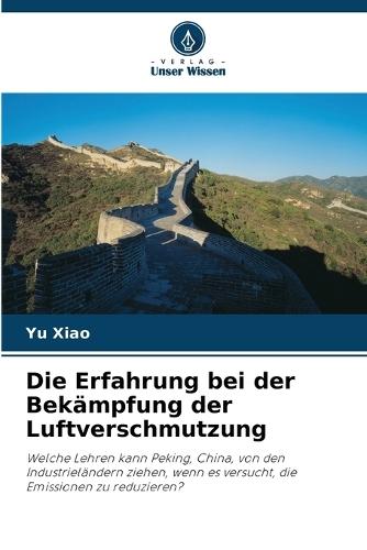 Die Erfahrung bei der Bekämpfung der Luftverschmutzung