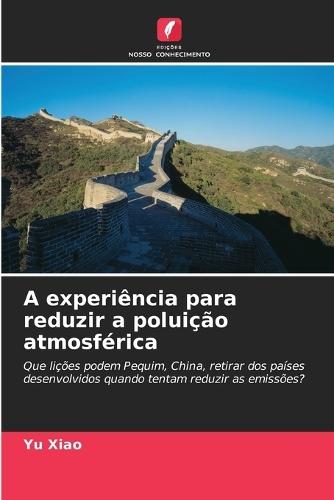 A experiência para reduzir a poluição atmosférica