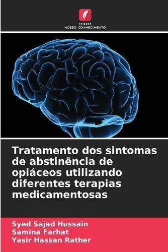 Tratamento dos sintomas de abstinência de opiáceos utilizando diferentes terapias medicamentosas