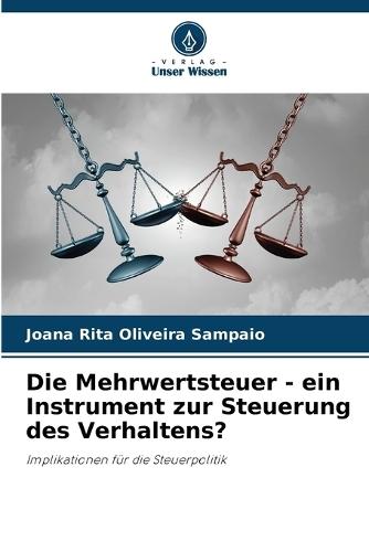 Die Mehrwertsteuer - ein Instrument zur Steuerung des Verhaltens?