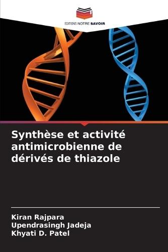 Synthèse et activité antimicrobienne de dérivés de thiazole