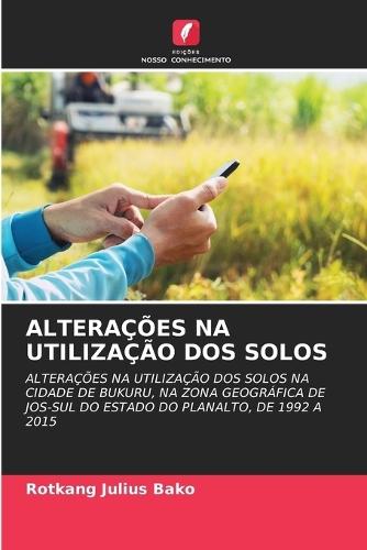 Alterações Na Utilização DOS Solos