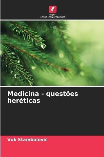 Medicina - questões heréticas
