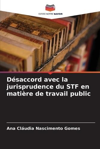 Désaccord avec la jurisprudence du STF en matière de travail public
