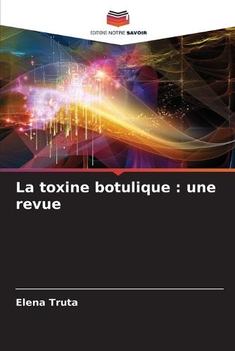 La toxine botulique: une revue