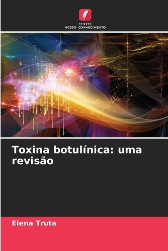 Toxina botulínica: uma revisão