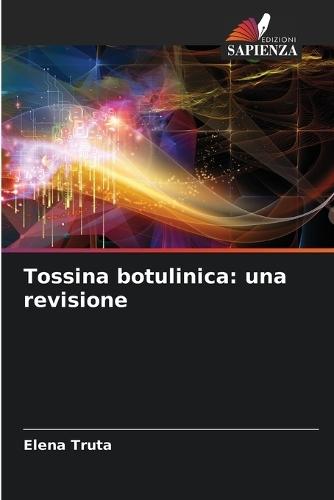 Tossina botulinica: una revisione