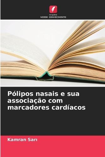 Pólipos nasais e sua associação com marcadores cardíacos