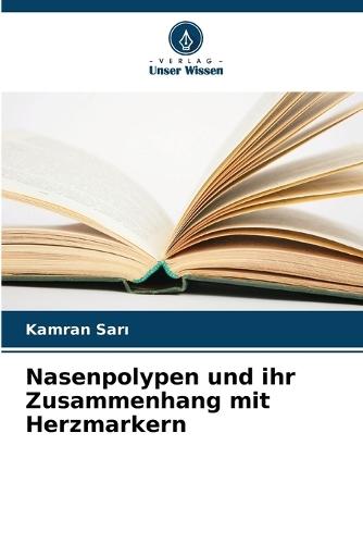 Nasenpolypen und ihr Zusammenhang mit Herzmarkern