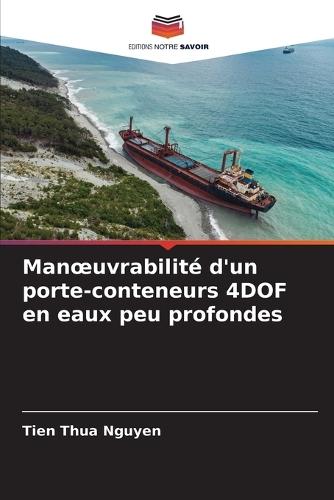 Manoeuvrabilité d'un porte-conteneurs 4DOF en eaux peu profondes