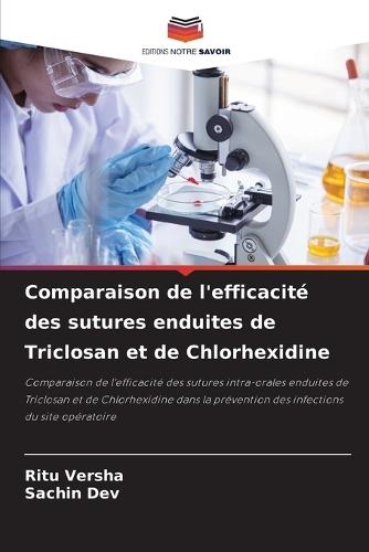 Comparaison de l'efficacité des sutures enduites de Triclosan et de Chlorhexidine