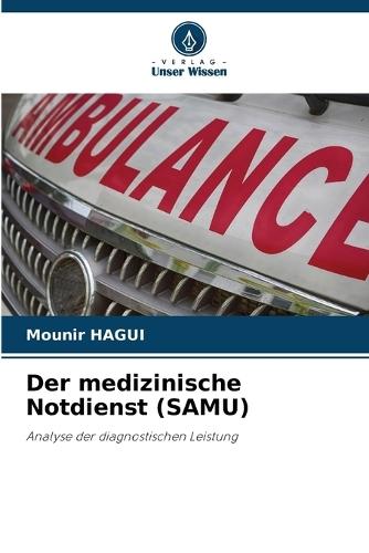Der medizinische Notdienst (SAMU)
