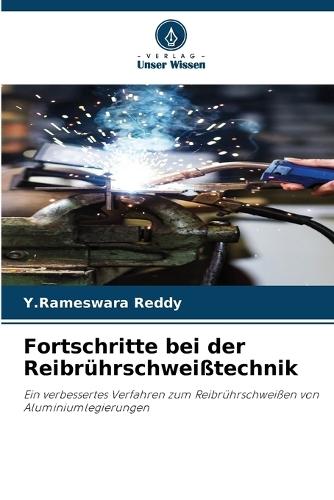 Fortschritte bei der Reibrührschweißtechnik