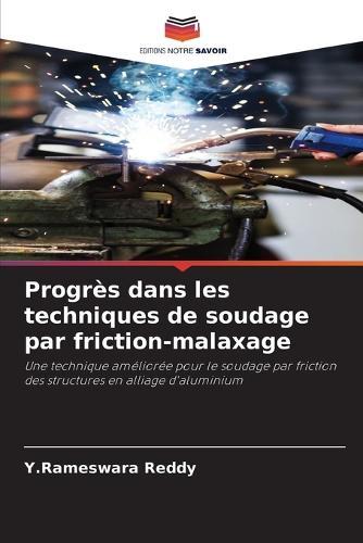 Progrès dans les techniques de soudage par friction-malaxage