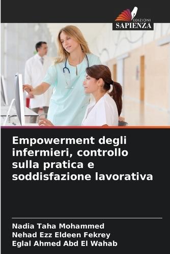 Empowerment degli infermieri, controllo sulla pratica e soddisfazione lavorativa