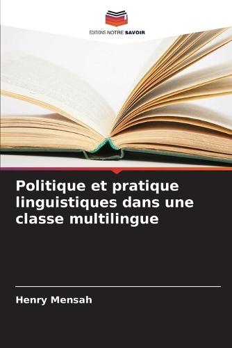 Politique et pratique linguistiques dans une classe multilingue