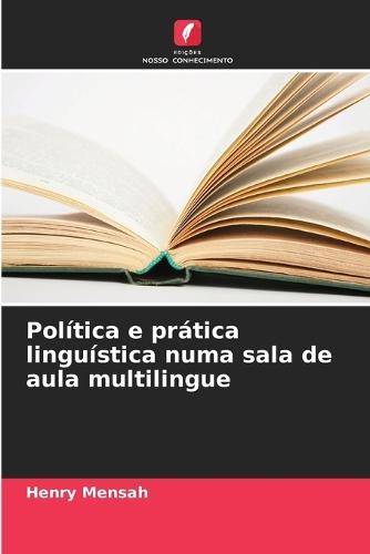 Política e prática linguística numa sala de aula multilingue