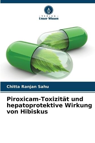 Piroxicam-Toxizität und hepatoprotektive Wirkung von Hibiskus