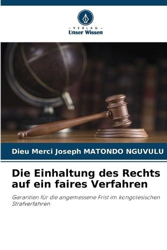Die Einhaltung des Rechts auf ein faires Verfahren