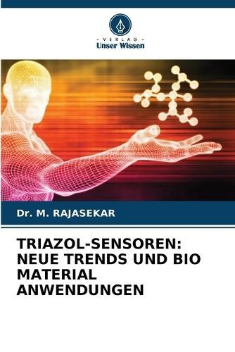 Triazol-Sensoren: Neue Trends Und Bio Material Anwendungen