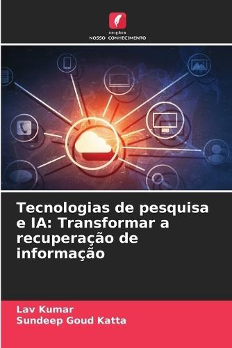 Tecnologias de pesquisa e IA: Transformar a recuperação de informação