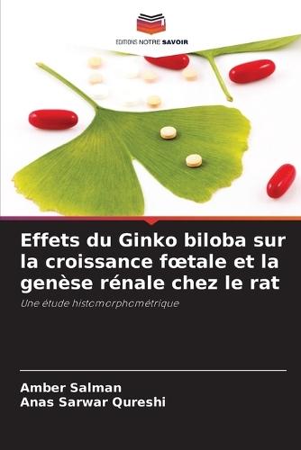 Effets du Ginko biloba sur la croissance foetale et la genèse rénale chez le rat