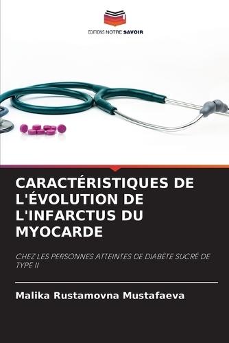 Caractéristiques de l'Évolution de l'Infarctus Du Myocarde