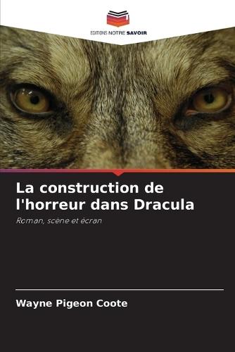 La construction de l'horreur dans Dracula