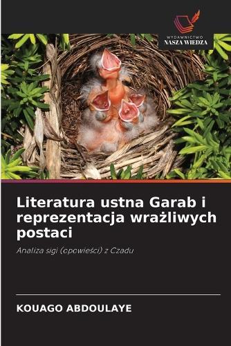 Literatura ustna Garab i reprezentacja wrażliwych postaci