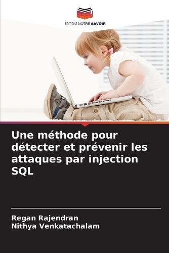 Une méthode pour détecter et prévenir les attaques par injection SQL