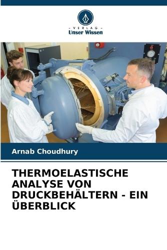 Thermoelastische Analyse Von Druckbehältern - Ein Überblick