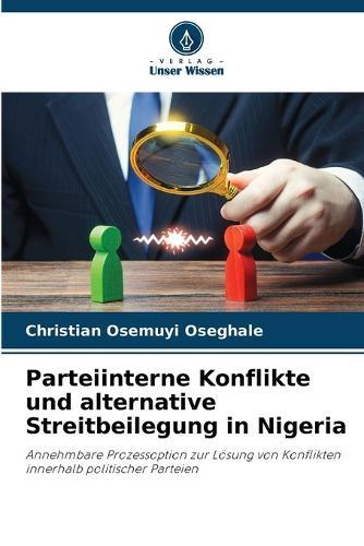 Parteiinterne Konflikte und alternative Streitbeilegung in Nigeria