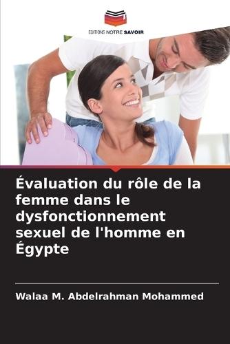 Évaluation du rôle de la femme dans le dysfonctionnement sexuel de l'homme en Égypte