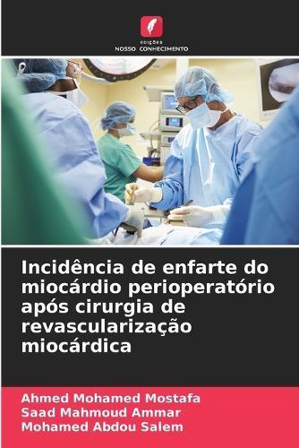 Incidência de enfarte do miocárdio perioperatório após cirurgia de revascularização miocárdica