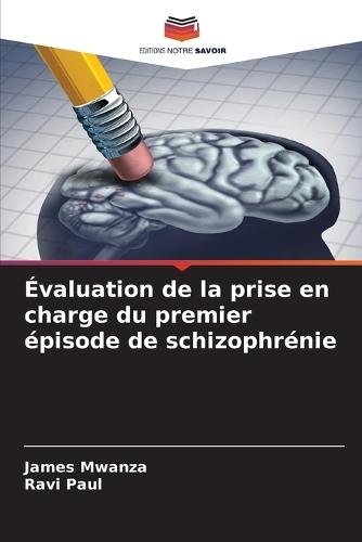 Évaluation de la prise en charge du premier épisode de schizophrénie