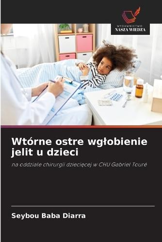 Wtórne ostre wglobienie jelit u dzieci