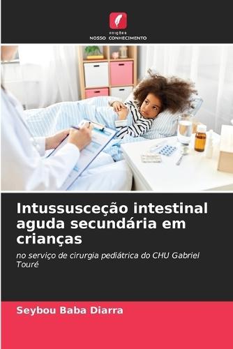 Intussusceção intestinal aguda secundária em crianças