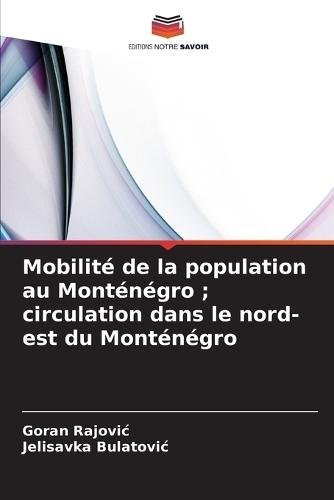 Mobilité de la population au Monténégro; circulation dans le nord-est du Monténégro