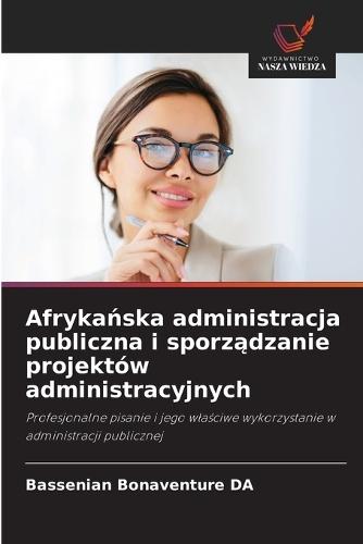 Afrykańska administracja publiczna i sporządzanie projektów administracyjnych