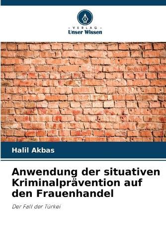 Anwendung der situativen Kriminalprävention auf den Frauenhandel
