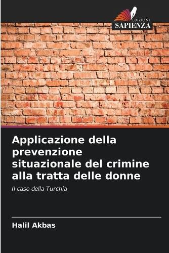 Applicazione della prevenzione situazionale del crimine alla tratta delle donne